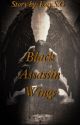 Black Assassin Wings (Completed) by Phoenix_247