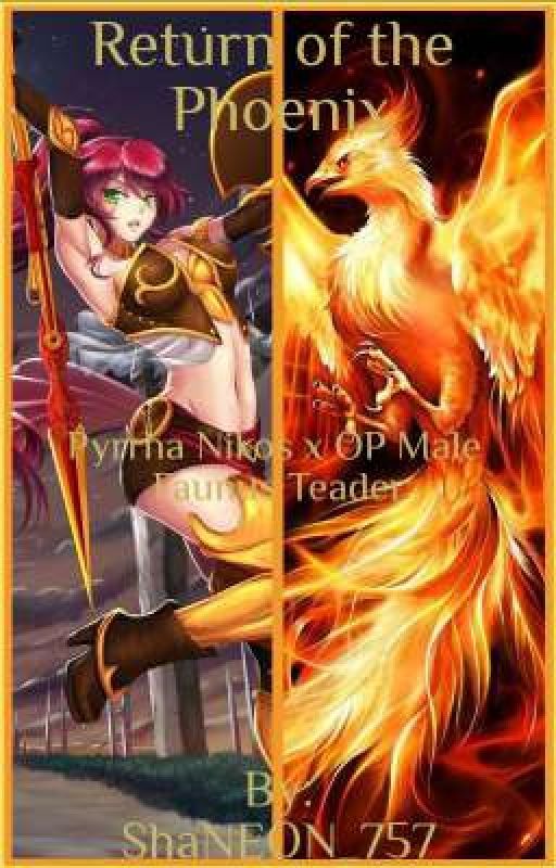 Return of the Phoenix: Pyrrha Nikos x OP Male Faunus Reader by Shadow_Eureka