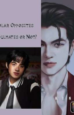 Polar Oppsites [Soulmates or Not?] [Completed] cover