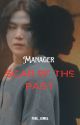 ✔️MANAGER: SCAR OF THE PAST (Book 2) (BTS YOONGI FF) by FIRE_JEWEL