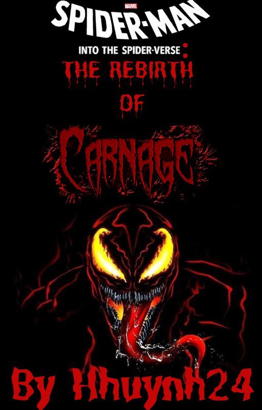 Into Spider-Verse: The Rebirth Of Carnage (Harem X Male Reader) by Huyhuynh406