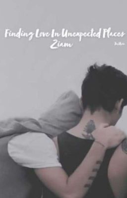 Finding Love In Unexpected Places // Ziam cover