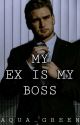 My Ex Is My Boss by lunaskyheart