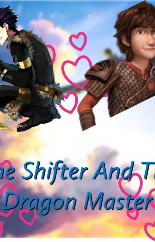 The Shifter And The Dragon Master (Hiccup x Male Reader) by Zane2343