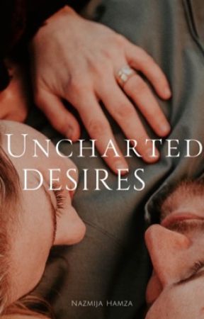 Uncharted Desires  by LenaSinclair96