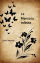 La Memoria Infinita by ehmiy_elyah