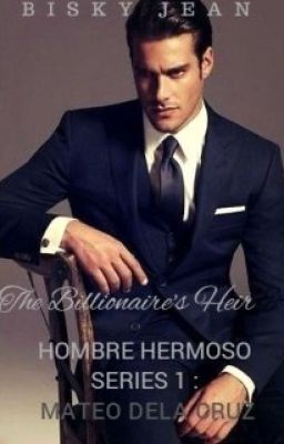 HOMBRE HERMOSO SERIES 1: THE BILLIONAIRE'S HEIR (MATEO DELA CRUZ) cover