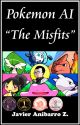 Pokemon AI - The Misfits by Jabicho82