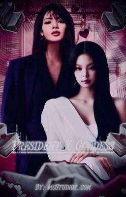 President X Goddess |JenLisa G!P| cover