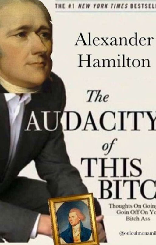 Historical Hamilton Pics and Memes by C4PSL0CK