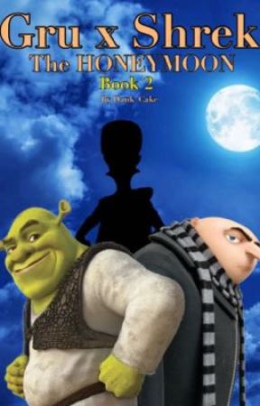 Gru x Shrek 2: The Honeymoon by Dank_Cake