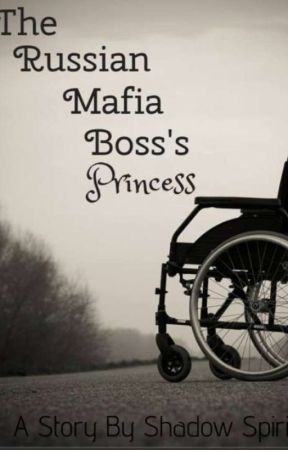 The Russian Mafia Boss's Princess by danger0us_shad0w