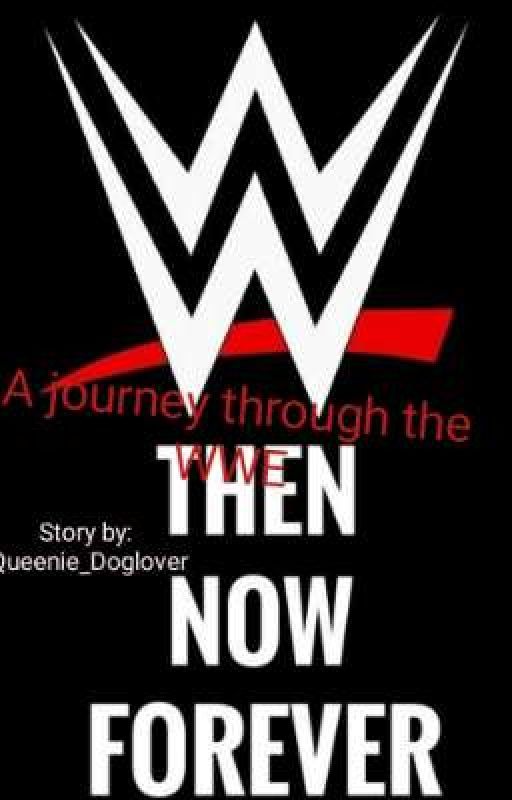 A Journey through The WWE by Queenie_doglover