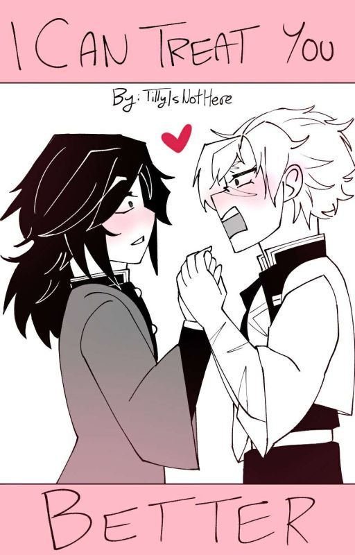 I Can Treat You Better (sanegiyuu) by TillyIsNotHere