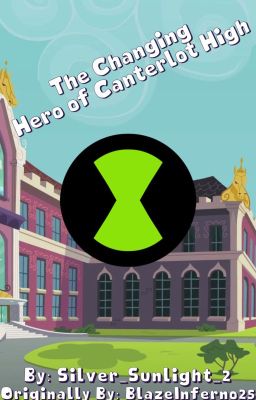 The Changing Hero of Canterlot! cover