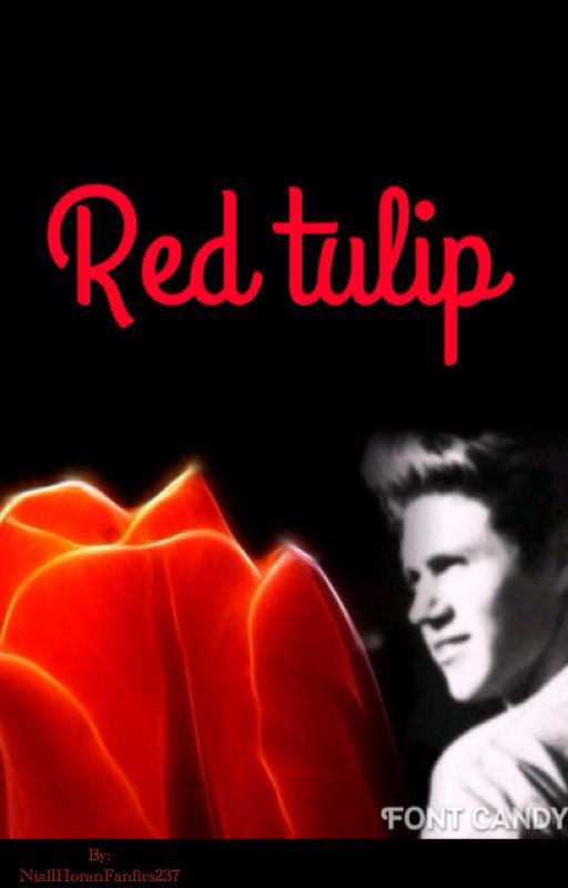 Red Tulips by NiallHoranFanfics237