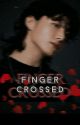 FINGER CROSSED //taekook  by zuhabhat2