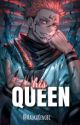 His Queen | Sukuna x reader by MalkaKenobi