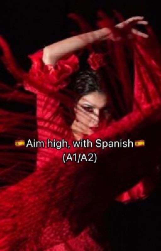 🇪🇸Aim high, with Spanish🇪🇸 (A1/A2) by __psych0za__