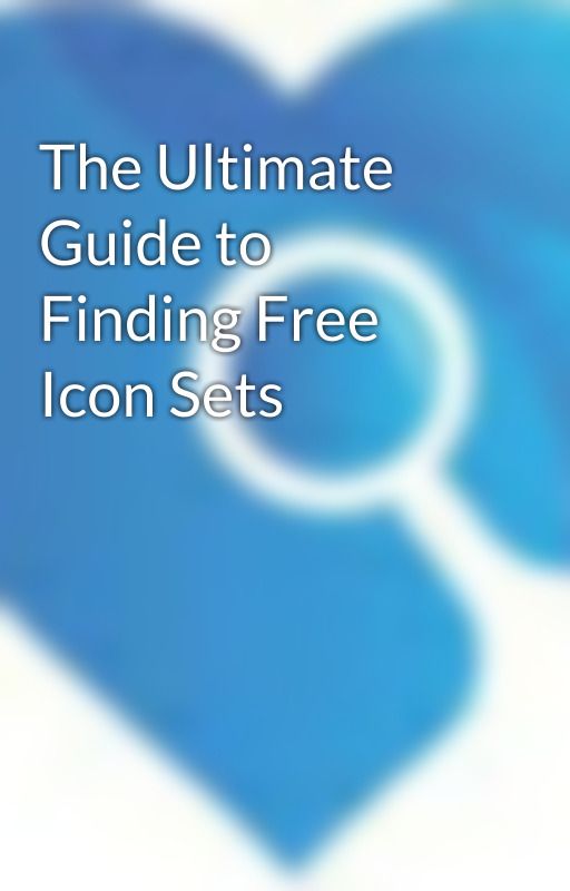 The Ultimate Guide to Finding Free Icon Sets by free_icons