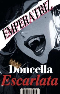 DONCELLA ESCARLATA II "Emperatriz " cover