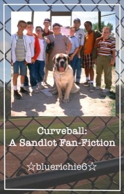 Curveball: A Sandlot Fan-Fiction☆ cover