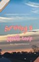 Surviving a small town by TaylorJohnson129