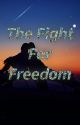 The Fight for Freedom by mrm2950