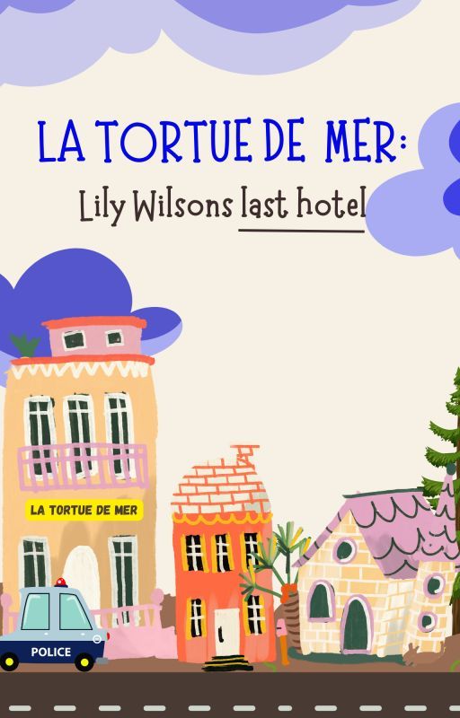 la tortue de mer: Lily Wilsons last hotel by victorianautumngirl