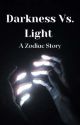 Darkness Vs. Light - A Zodiac Story by Lemon_N_Limes