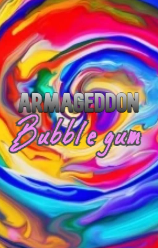 Armageddon Bubblegum by RobMellinger