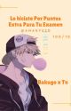 Lo Hiciste Por Puntos Extra Para Tu Examen  Bakugou Katsuki x Lectora Finalizada by amante2d