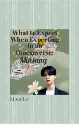 What to Expect When Expecting in an Omegaverse: Minsung cover