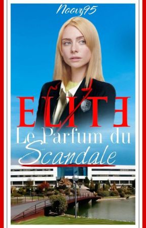 Le Parfum du Scandale {ELITE} (En cours) by noovy95