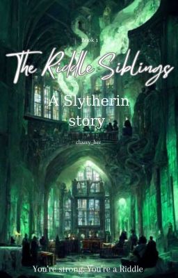 The Riddle Siblings- A Slytherin Story cover