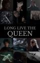 Long live the Queen by GiorgiaAlec02