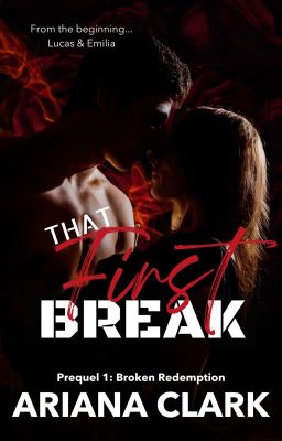 THAT FIRST BREAK (Broken Redemption Prequel 1) cover