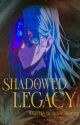 SHADOWED LEGACY || CHROLLO X OC || HUNTER X HUNTER FANFICTION by luvpookie_