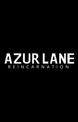 Azur Lane: Reincarnation(Surviving in the real world) cover