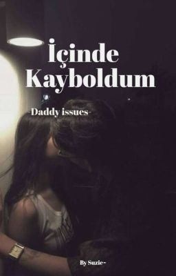 İçinde Kayboldum ~/Daddy issues/ cover