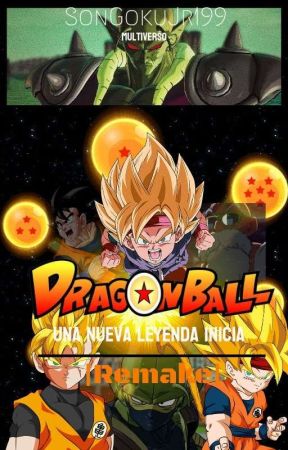 [Dragon Ball: Una Nueva Leyenda Inicia] [Remake] by SonGokuJr199