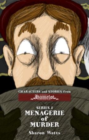 Kingdom of Hamelot Series I: Menagerie of Murder by KingdomOfHamelot