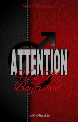 ATTENTION: He's My Boyfriend [BxB] |SERIES 1| ✓ cover