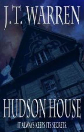 Hudson House [Now available for the Kindle] by JTWarren