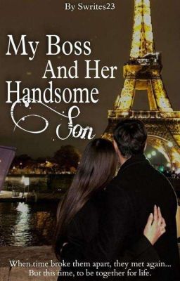 My boss and her handsome son ( Under Editing) cover