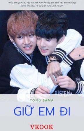 Fanfic VKook: Giữ em đi by yongsama