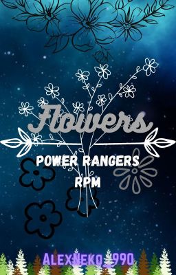 Flowers - Power Rangers RPM (Ongoing) cover