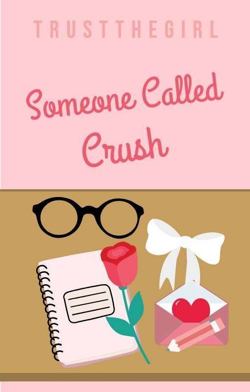 Someone Called Crush [C] by TrustTheGirl