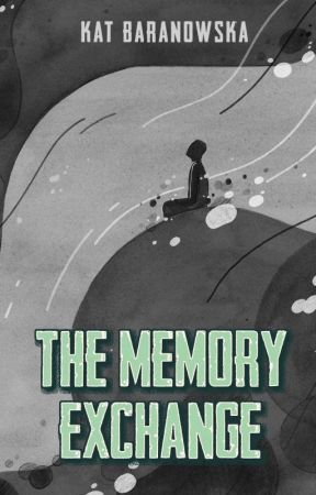 The Memory Exchange (short story / completed) by kat-on-the-way