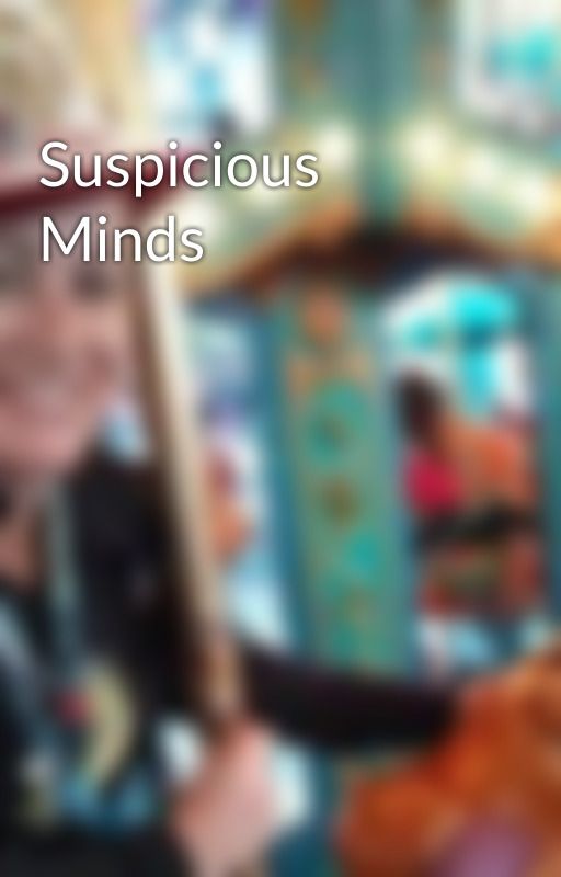 Suspicious Minds by AnneJones2